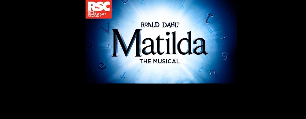 Billets pour Matilda: The Musical au Cambridge Theatre