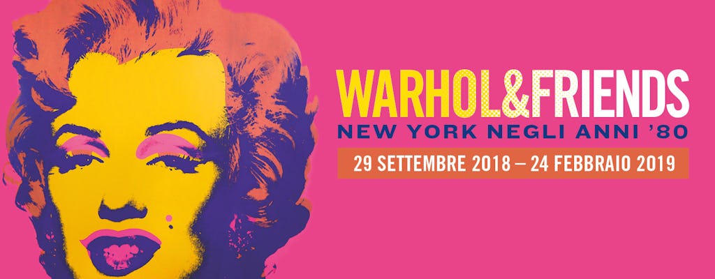 Biglietti per la mostra "Andy Warhol and Friends. New York anni '80" a Palazzo Albergati