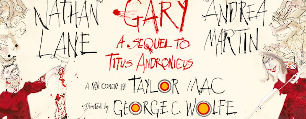 Tickets voor Gary: A Sequel to Titus Andronicus op Broadway