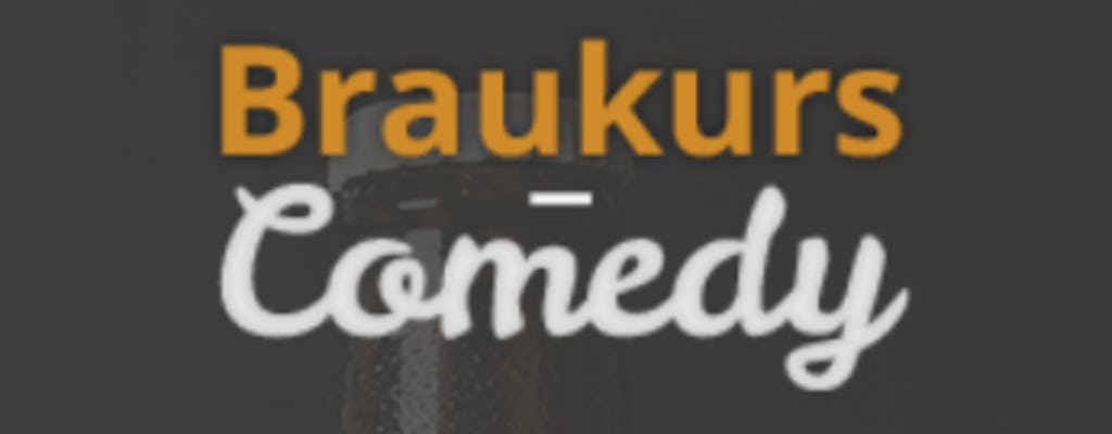 Braukurs - Bierbrauen mit Comedy…Bierbrauen lustig erklärt  -  Neuss