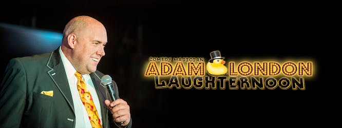 Tickets to Adam London’s Laughternoon