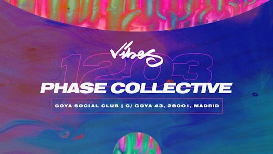 Vibes Presents Phase Collective @goya Social Club