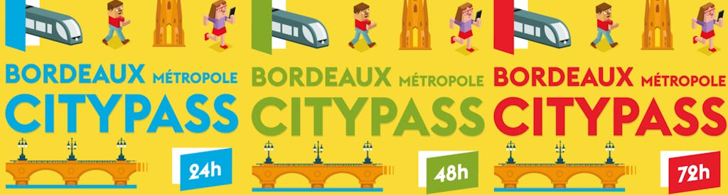 Bordeaux City Pass met geldigheid 24u, 48u of 72u