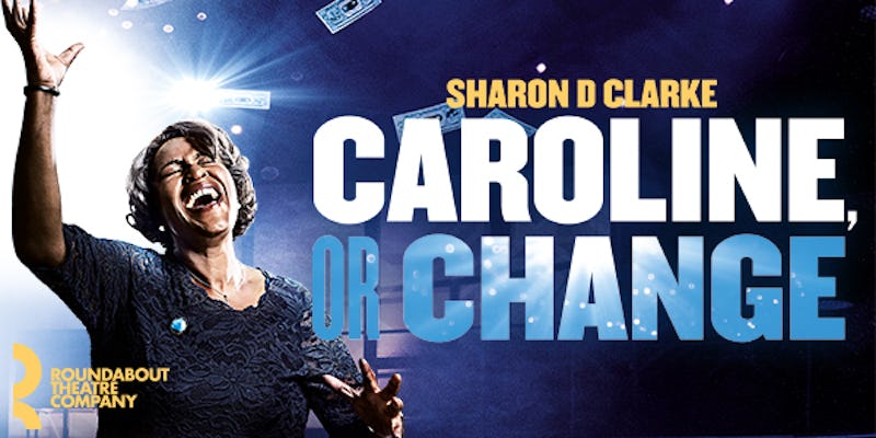 Tickets to Caroline, or Change on Broadway