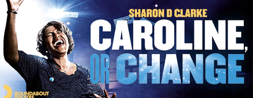 Tickets to Caroline, or Change on Broadway