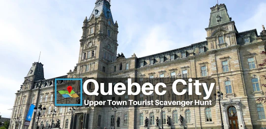Quebec City Upper Town Tourist Scavenger Hunt