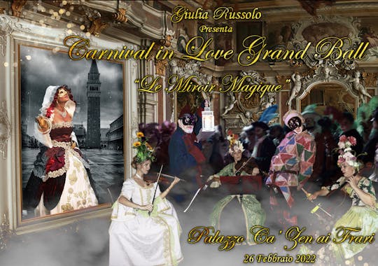 Carnival in Love Grand Ball 'Le Miroir Magique'