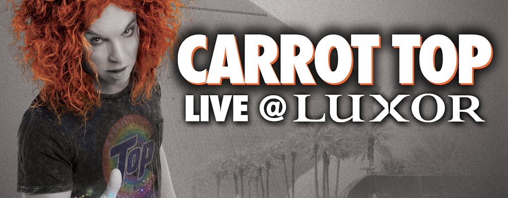 Carrot Top comedy show tickets at Luxor