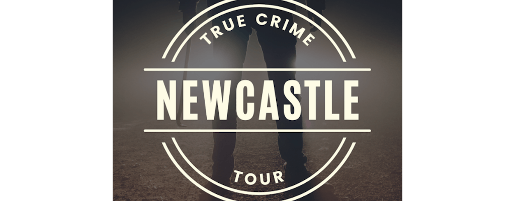 Tour privado a pie por la noche en Newcastle true crime