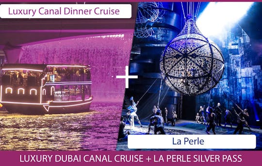 Luxe Dubai Canal cruise en La Perle Silver Pass Combo