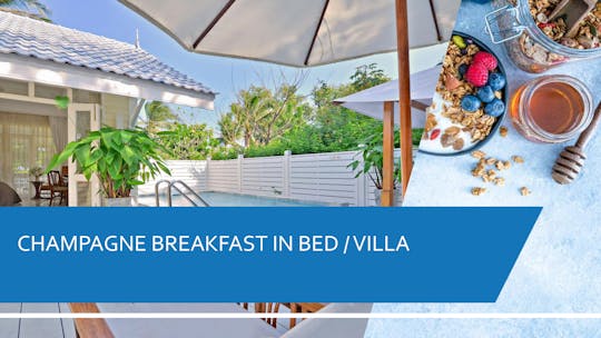 Champage Breakfast in Bed or Villa Pool