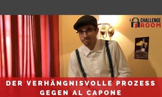 "Trial of Al Capone" at the Challenge Room Ingolstadt