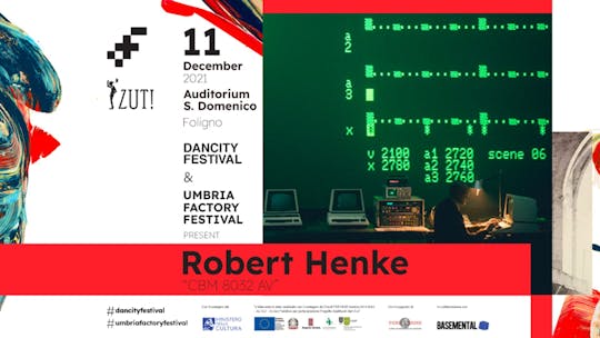 Dancity Festival & Umbria Factory Festival Present Robert Henke "cbm 8032 Av"
