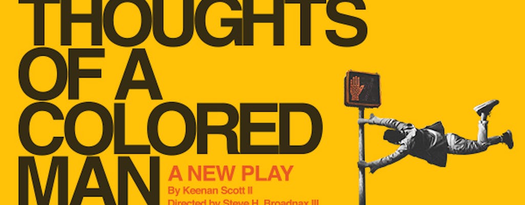 Broadway tickets to Thoughts of a Colored Man