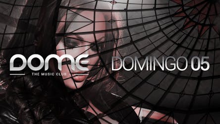 Dome The Music Club – Domingo 05