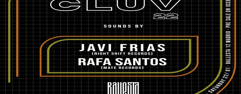 Cluv22 W- Javi Frías + Rafa Santos.
