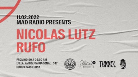 Mad Radio Pres. Nicolas Lutz & Rufo At Tunnel Barcelona
