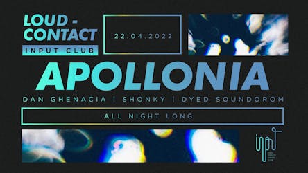 Loud Contact & Input Pres. Apollonia All Night Long