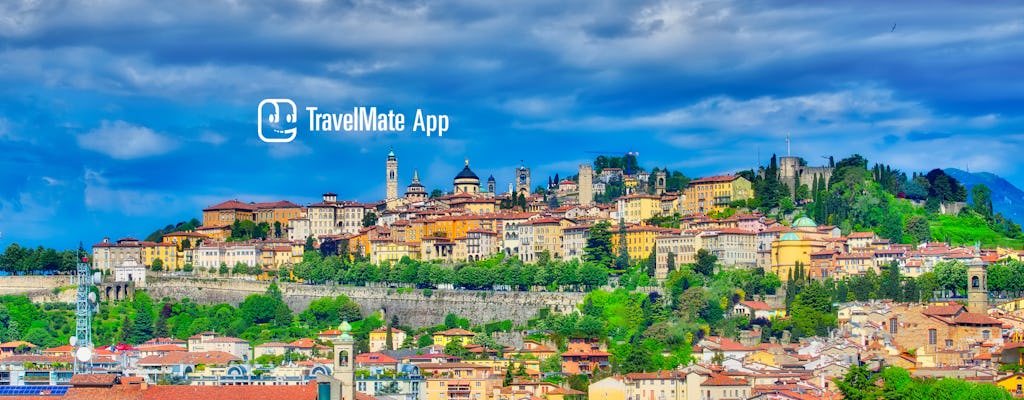 Bergamo audio guide with TravelMate app