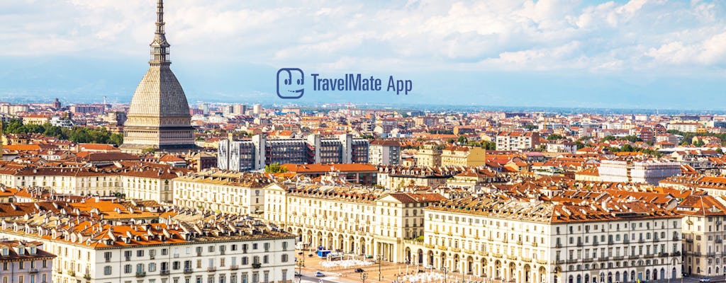 Turin audio guide with TravelMate app