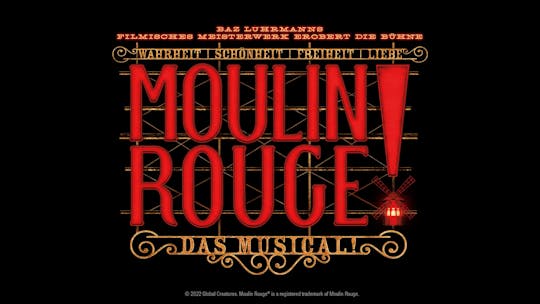 Moulin Rouge! The musical theater experience in Cologne