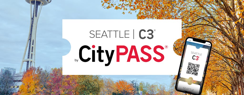 Seattle C3® CityPASS
