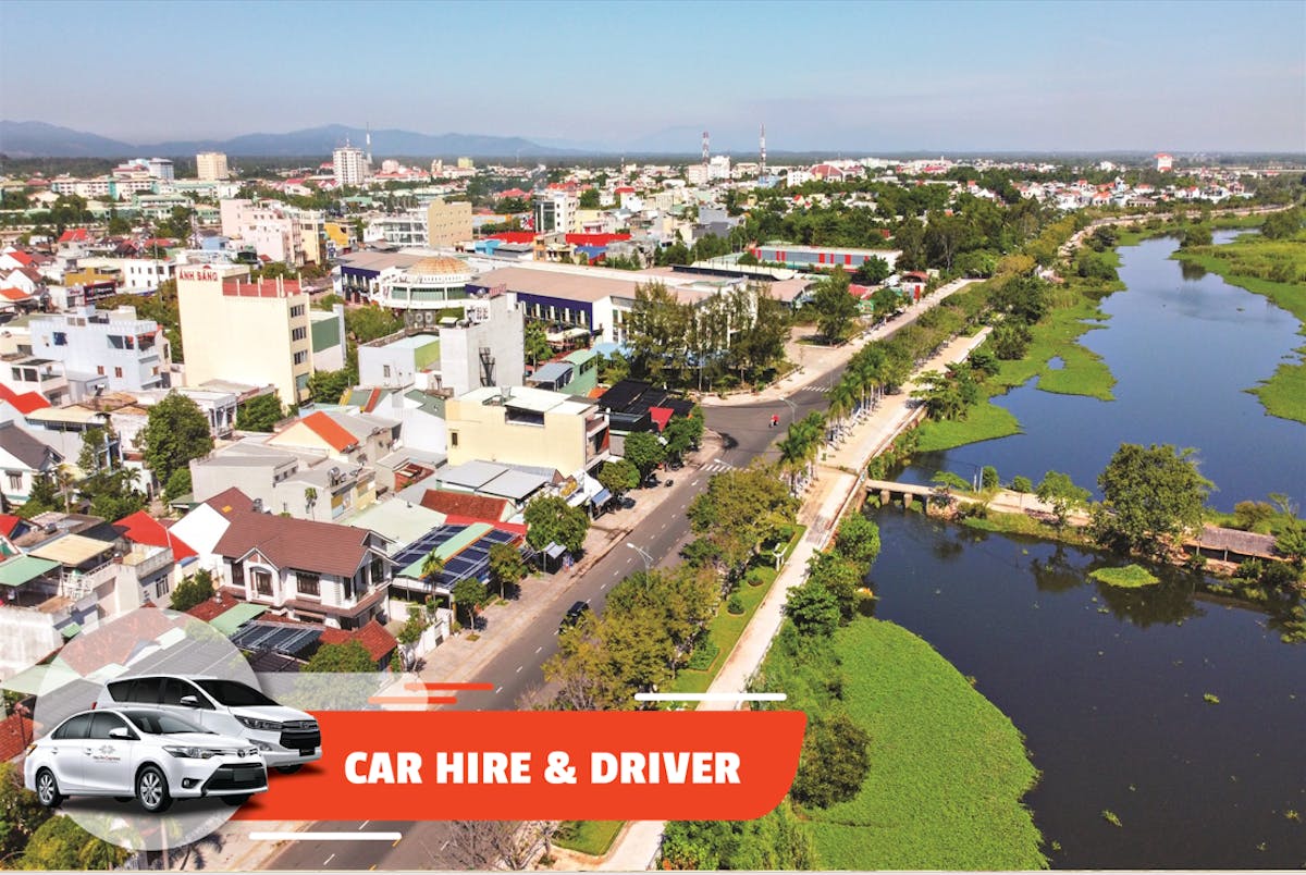 Half-day car hire with driver from Hoi An city center to Tam Ky