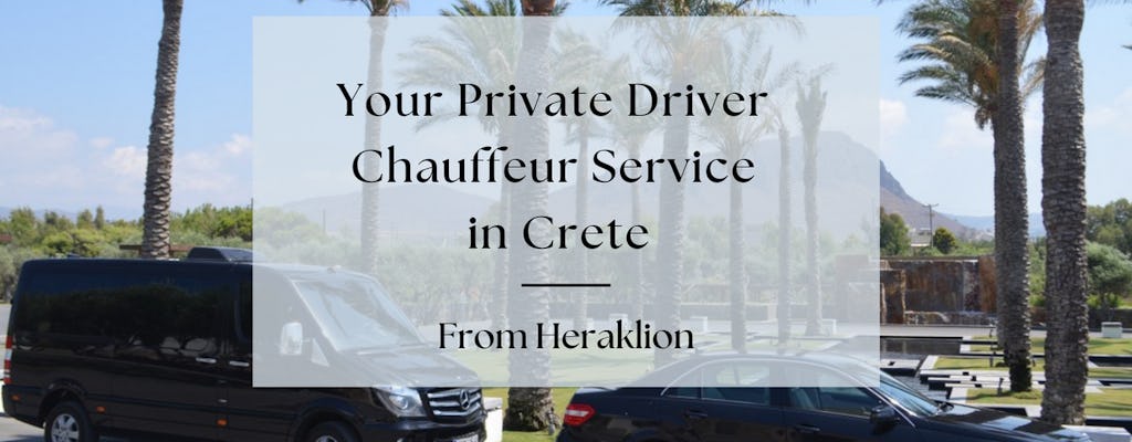 Services de chauffeur VIP Crète pour les excursions d'une journée et les excursions à terre