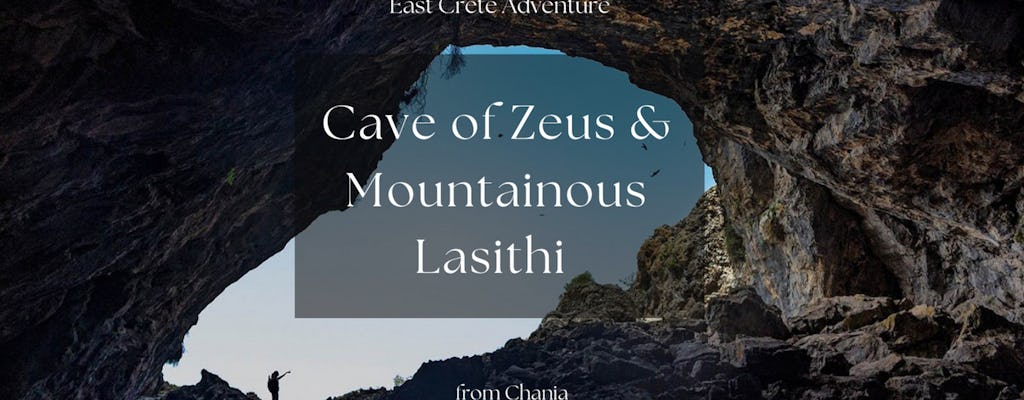 Cave of Zeus & mountainous East Crete private tour from Chania