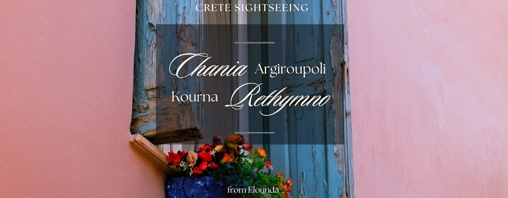Rethymno, Kournas-meer en Chania privétour vanuit Elounda
