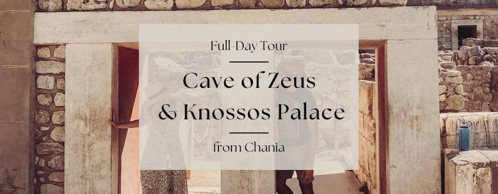 Visite privée de la grotte de Zeus et du palais de Knossos depuis La Canée et Réthymnon