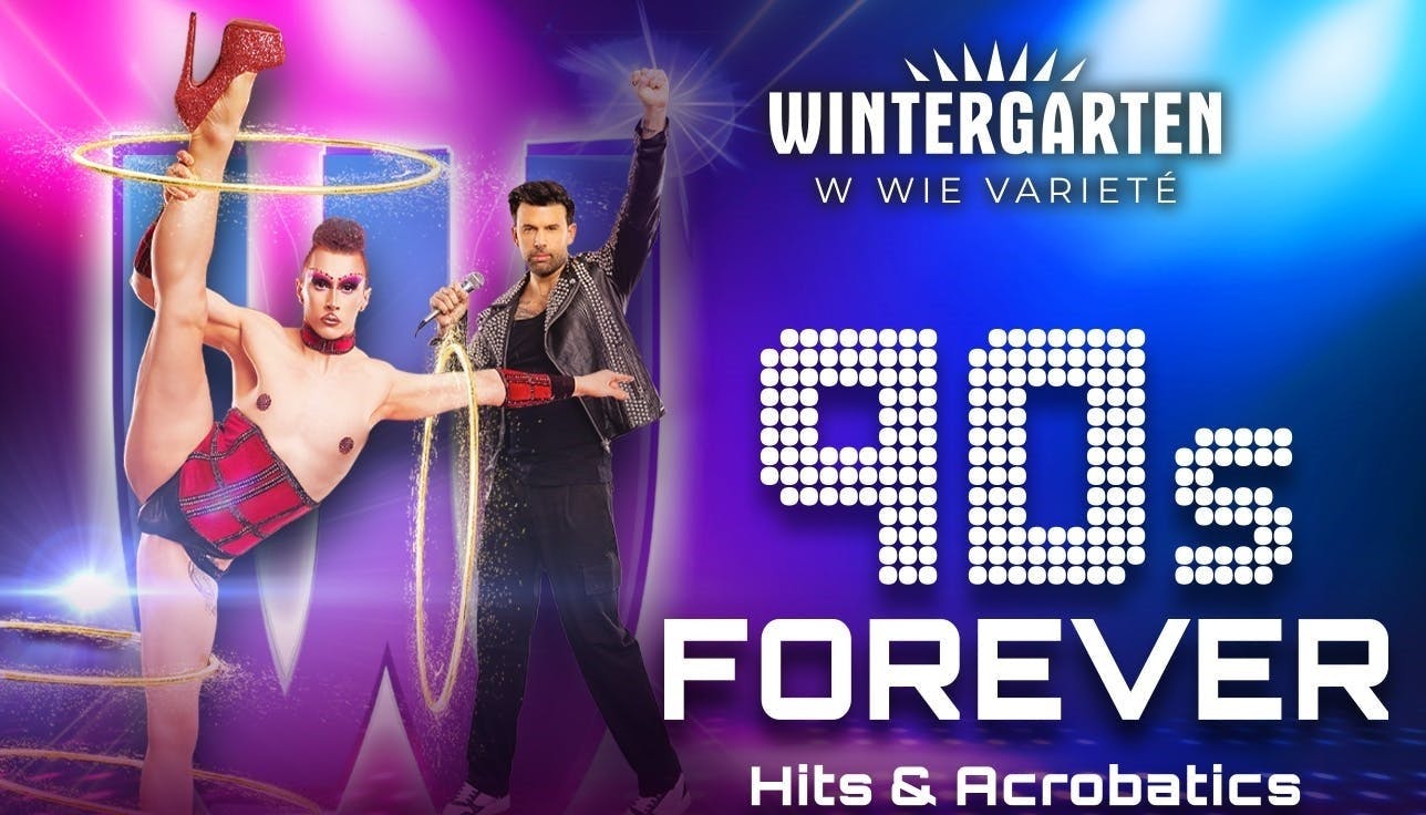Tickets für die Varieté-Show 90s FOREVER – Hits & Acrobatics