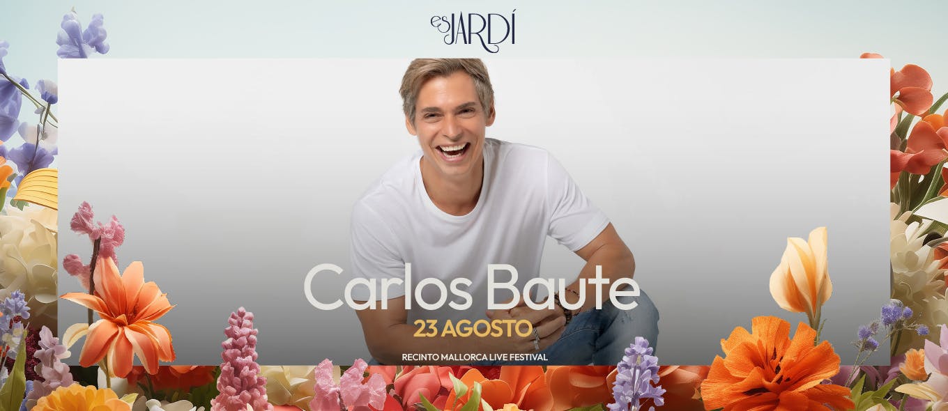 Tickets for Carlos Baute's Concert at Mallorca's Es Jardí Festival