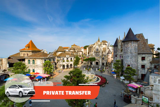 Private Transfer Da Nang City Centre to or from Ba Na Hills