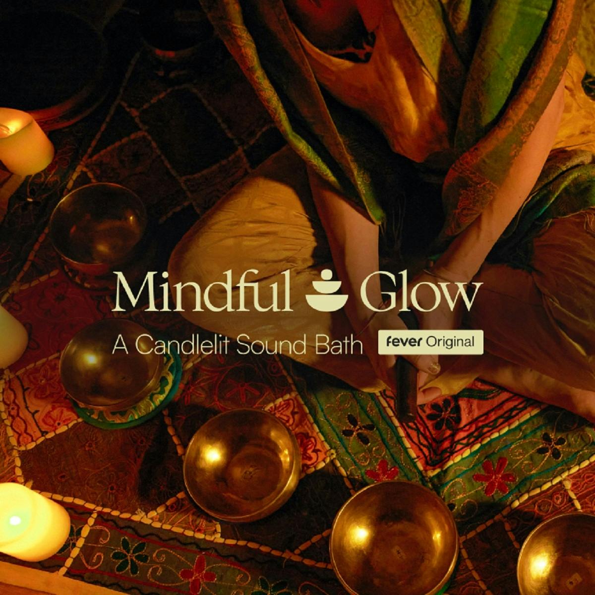 Mindful Glow Candlelit Sound Bath Meditation in Manchester