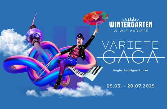 Bilety na Variete Gaga Show w Wintergarten w Berlinie