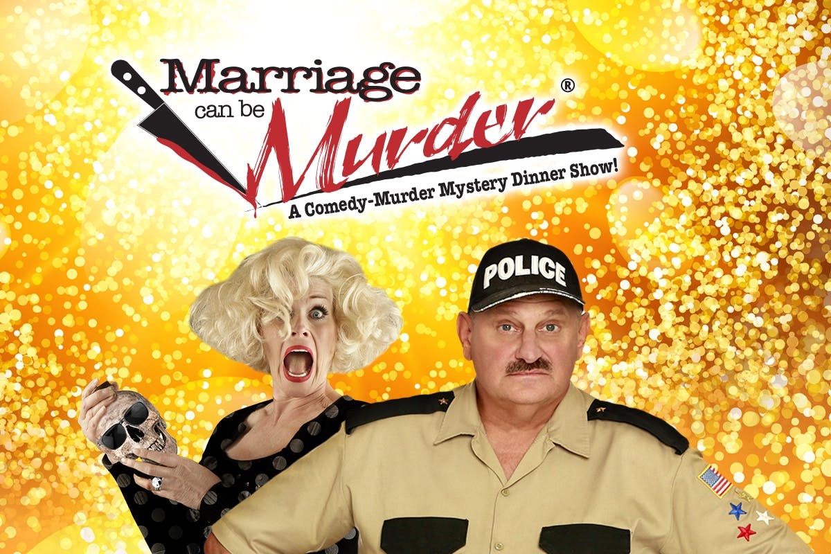 Marriage Can Be Murder - A LIVE Murder Mystery Dinner Show