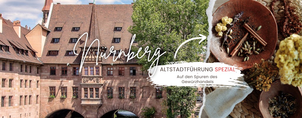Geführter Spaziergang durch die Nürnberger Altstadt mit Geschichte des Gewürzhandels