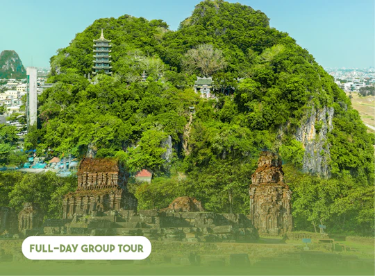 Marble Mountains and My Son sanctuary full-day tour with lunch