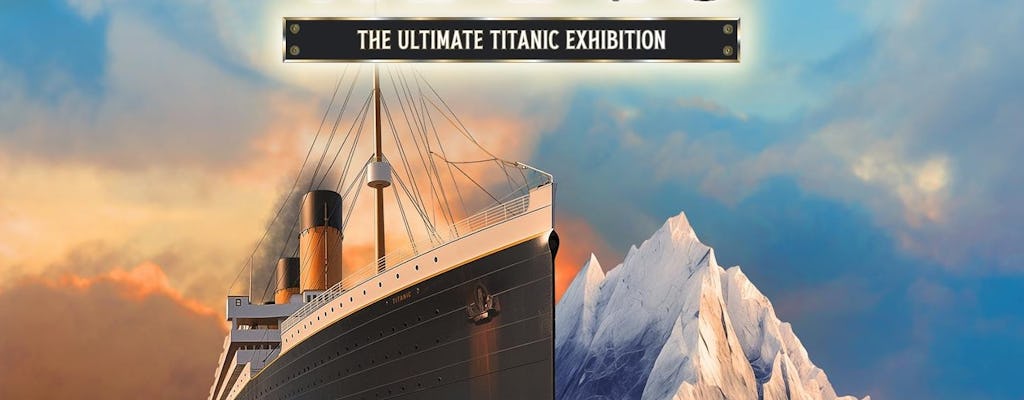 The Legend of the Titanic exhibition ticket at Dock X