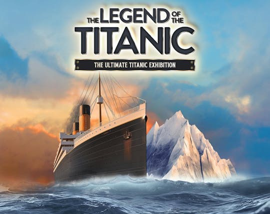The Legend of the Titanic exhibition ticket at Dock X