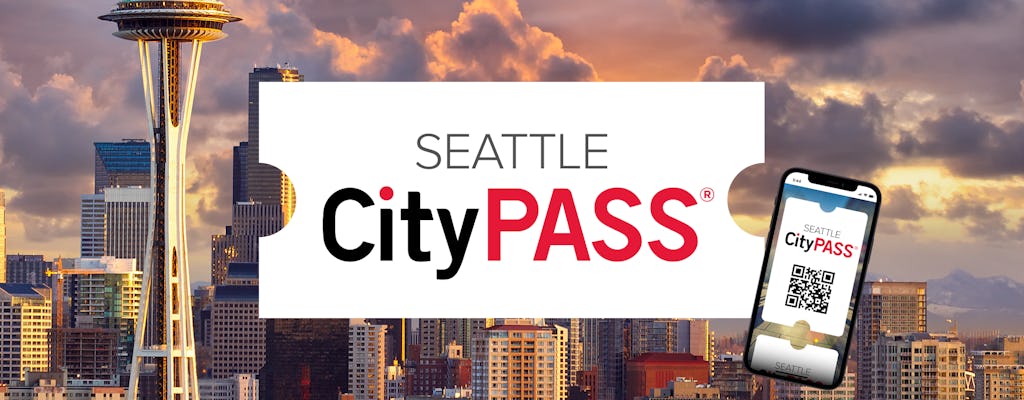 Seattle CityPASS®