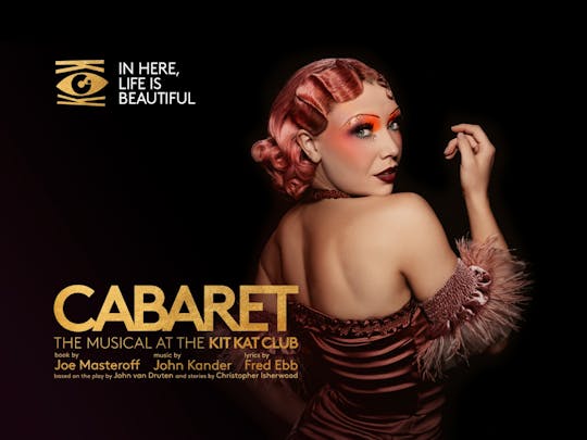 Tickets for Cabaret the Musical at the Kit Kat Club