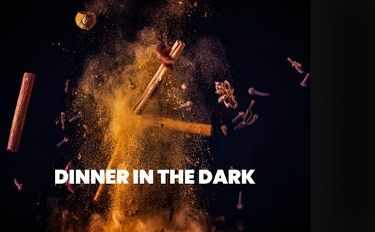 Dinner in the Dark interactive four-course dinner