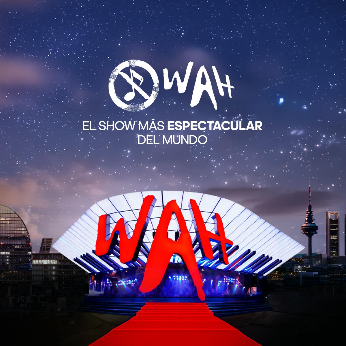 WAH Madrid – Music Show, Food & Party Experience
