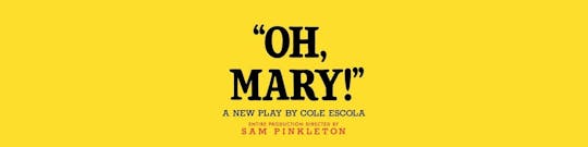 Bilety na musical „Oh, Mary!” na Broadwayu