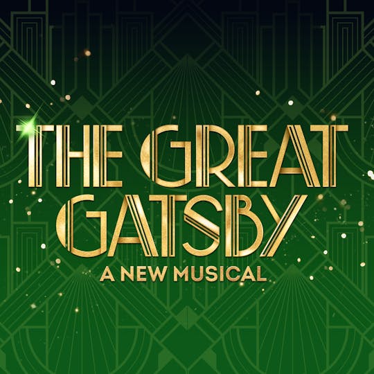 The Great Gatsby A New Musical on Broadway